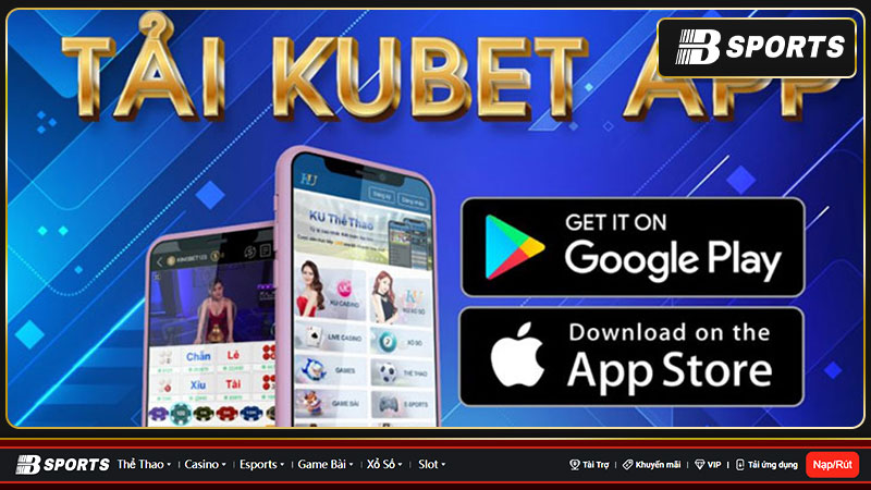 Cách tải Kubet trên điện thoại Android và IOS nhanh nhất Cách tải Kubet trên điện thoại Android và IOS nhanh nhất