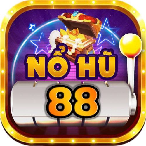 Sảnh cá cược nổ hũ 88 siêu hấp dẫn và thú vị