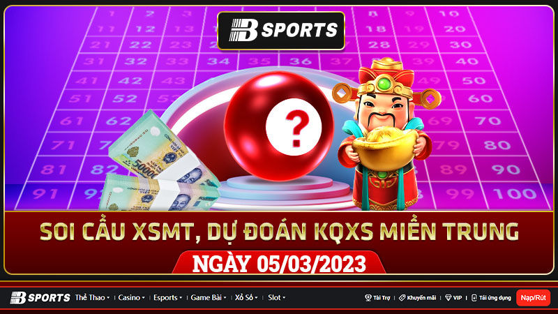Soi cầu XSMT 05/03/2023, dự đoán kqxs miền trung 05/03/2023