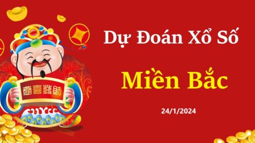 soi cầu xsmb 24/1/2024, soi cầu miền bắc, soi cầu xổ số miền bắc, Bsports, soi cầu miền phí
