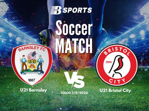 soi kèo U21 Barnsley vs U21 Bristol City, soi kèo, nhận định bóng đá, Bsports
