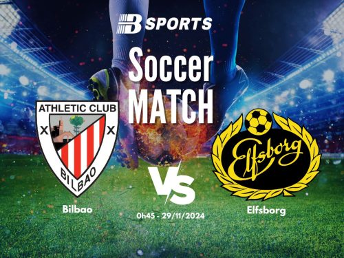 soi kèo Bilbao vs Elfsborg, soi kèo, nhận định bóng đá, Bsports
